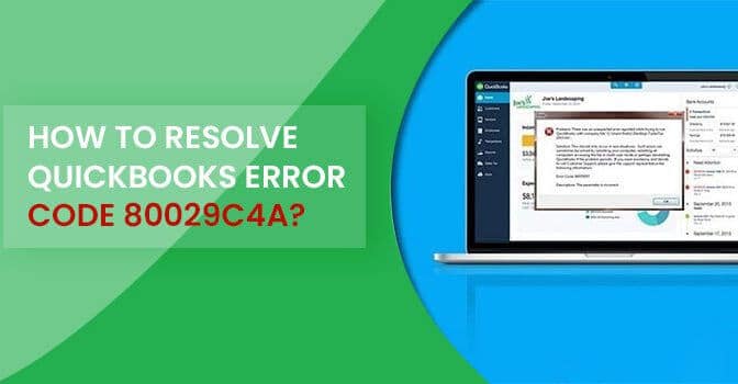 How to Resolve QuickBooks Error Code 80029c4a