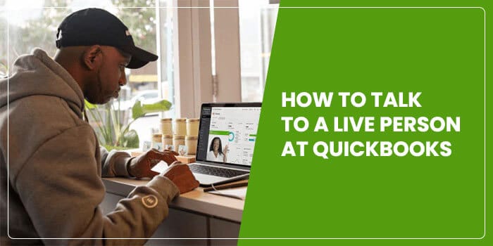 How to Talk to A Live Person at QuickBooks