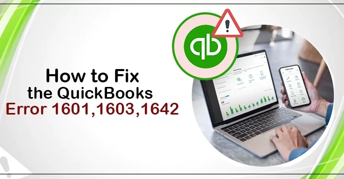 QuickBooks Error 1601, 1603, 1642